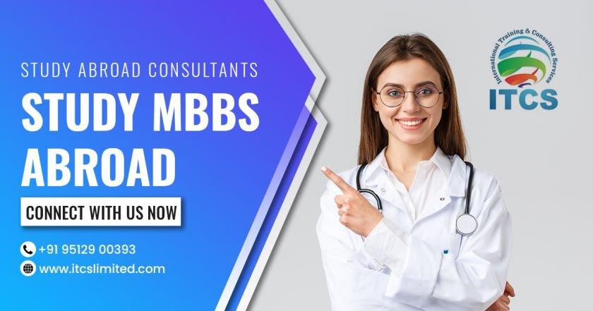 Study MBBS Abroad Consultants - Get Trained for a Better Future - Itcslimited.com
