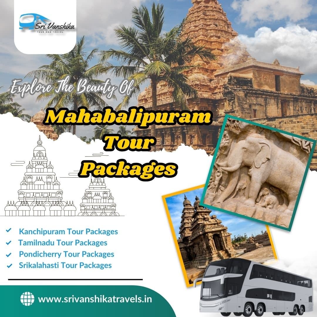 Mahabalipuram Tour Packages from Chennai | Sri Vanshika Travels