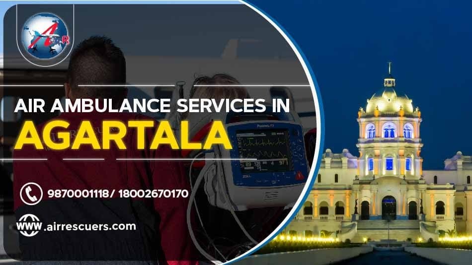 Efficient Air Ambulance Services in Agartala: Quick and Reliable Medical Transport