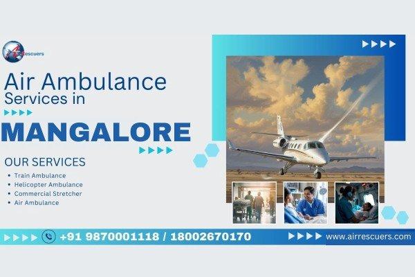 Trusted and Cost-Effective Air Ambulance in Mangalore