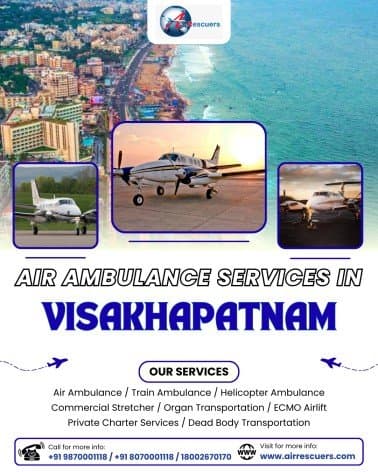 Emergency Air Ambulance in Visakhapatnam: Fast, Reliable, 24/7